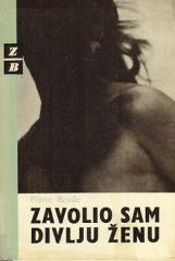 Zavolio sam divlju ženu