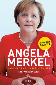 Angela Merkel: kancelarka i njezin svijet