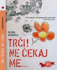 Trči! Ne čekaj me…