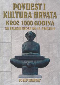 Povijest i kultura Hrvata kroz 1000 godina: Od velikih seoba do XVIII. stoljeća