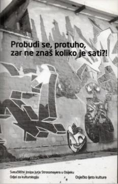 Probudi se, protuho, zar ne znaš koliko je sati?!