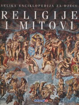 Velika enciklopedija za djecu: Religije i mitovi