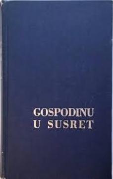 Gospodinu u susret II: Liturgijska razmatranja za svaki dan u godini