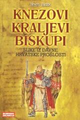 Knezovi, kraljevi, biskupi