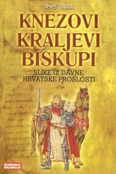 Knezovi, kraljevi, biskupi