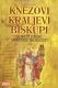 Knezovi, kraljevi, biskupi