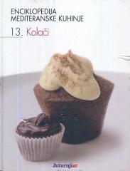 Enciklopedija mediteranske kuhinje 13. - Kolači