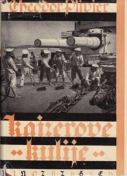 Kaiserove kulije: roman njemačke ratne mornarice