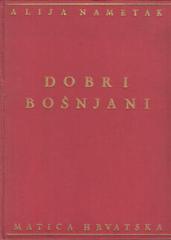 Dobri Bošnjani: crtice, pripovijesti, novele