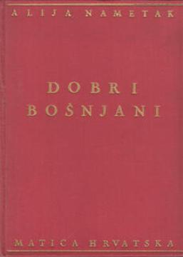 Dobri Bošnjani: crtice, pripovijesti, novele