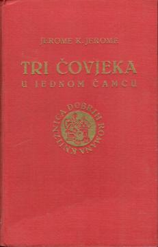 Tri čovjeka u jednom čamcu (A da se o psu i ne govori)