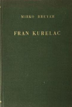 Fran Kurelac: tragom života i rada hrvatskoga preporoditelja i književnika (1811-1874)