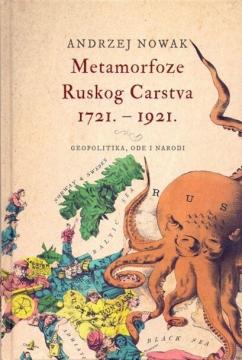 Metamorfoze Ruskog Carstva 1721. - 1921.: Geopolitika, ode i narodi