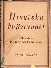 Hrvatska književnost od Preporoda do stvaranja Jugoslavije: Knjiga I. Književnost ilirizma