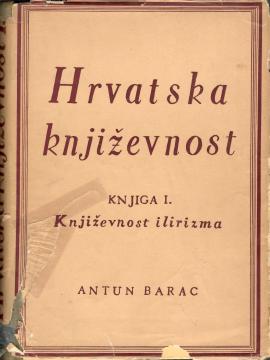 Hrvatska književnost od Preporoda do stvaranja Jugoslavije: Knjiga I. Književnost ilirizma