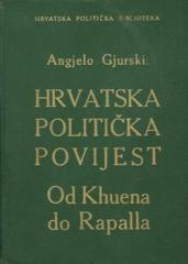 Hrvatska politička povijest od Khuena do Rapalla