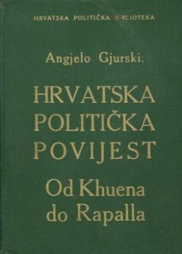 Hrvatska politička povijest od Khuena do Rapalla