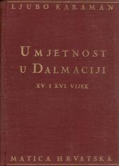 Umjetnost u Dalmaciji: XV. i XVI. vijek