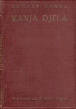 Manja djela: Čudnovita dveh kaputov zmešarija Slavka / Glas od Gradne / Književno pismo / Kapetan Izailo / Mešterski list