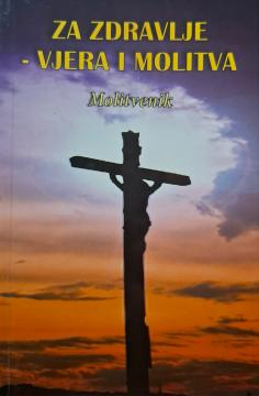 Molitvenik za zdravlje : vjera i molitva