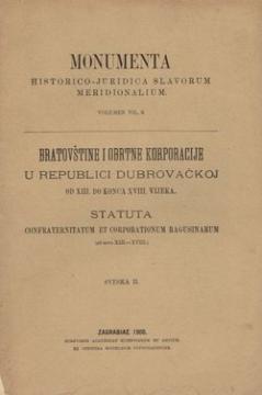 Bratovštine i obrtne korporacije u Republici Dubrovačkoj. Svezak II.