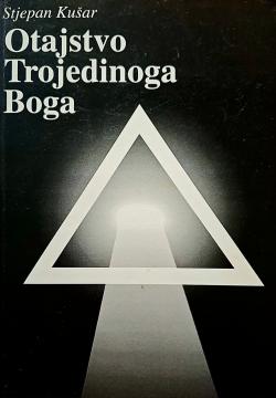 Otajstvo Trojedinoga Boga : građa i literatura za studij teološkog traktata o Trojedinom Bogu