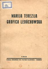 Marija Terezija grofica Ledochowska: utemeljiteljica Družbe sv. Petra Klavera za afričke misije i otkup robova