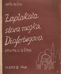 Zaplakala stara majka Džaferbegova: Drama u 3 čina