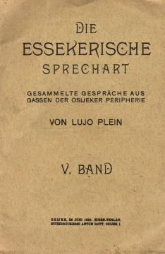 Die essekerische Sprechart: Gesammelte Gespräche aus Gassen der Osijeker Peripherie, V. Band
