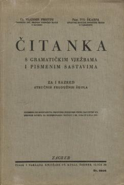 Čitanka s gramatičkim vježbama i pismenim sastavima za I razred stručnih produžnih škola