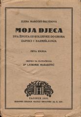 Moja djeca I: Dva života od kolijevke do groba – Zapisci i razmišljanja