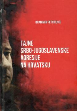 Tajne srbo-jugoslavenske agresije na Hrvatsku