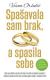 Spašavala sam brak, a spasila sebe