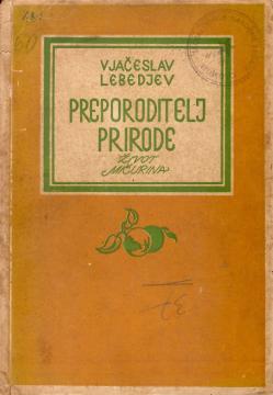 Preporoditelj prirode: Život Mičurina