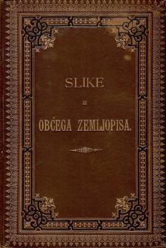 Slike iz obćega zemljopisa. Knjiga V., dio II.: Bugarska - Srbija - Crna Gora
