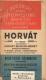 Horvát. Gyors nyelvmesterei / Kroatische Grammatik. Praktische kroatisch-ungarisch-deutsche Konversation mit Bezeichnung der Aussprache.