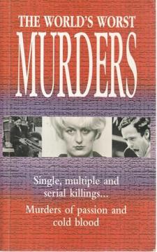 The World's Worst Murders