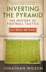 Inverting The Pyramid: The History of Football Tactics