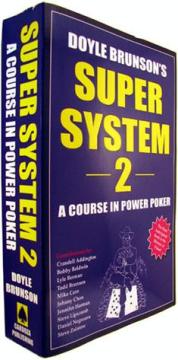 Doyle Brunson's Super System 2: A Course in Power Poker