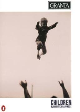 Granta 55: Children: Blind Bitter Happiness