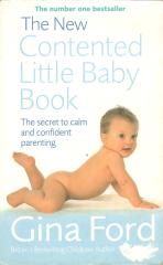 The New Contented Little Baby Book: The Secret to Calm and Confident Parenting