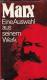 Karl Marx Eine Auswahl aus seinem Werk - Der Mann der dem Sozialismus eine wissenschaftliche Grudlage gegeben hat