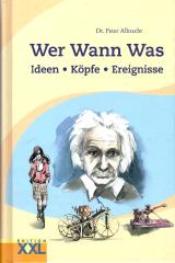 Wer wann was: Ideen, Köpfe, Ereignisse