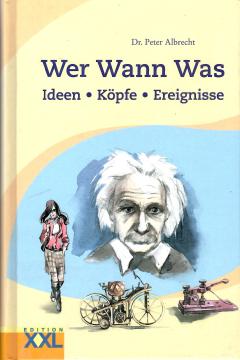 Wer wann was: Ideen, Köpfe, Ereignisse