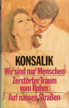 Wir sind nur Menschen / Zerstörter Traum vom Ruhm / Auf nassen Straßen