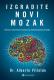 Izgradite novi mozak: Drevna i suvremena znanost za psihosomatsko zdravlje
