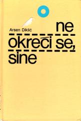 Ne okreći se, sine