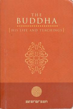 The Buddha – His Life and Teachings