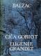 Čiča Goriot / Eugenie Grandet