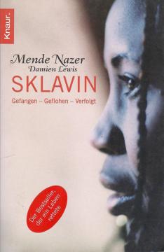 Sklavin: Gefangen - Geflohen - Verfolgt